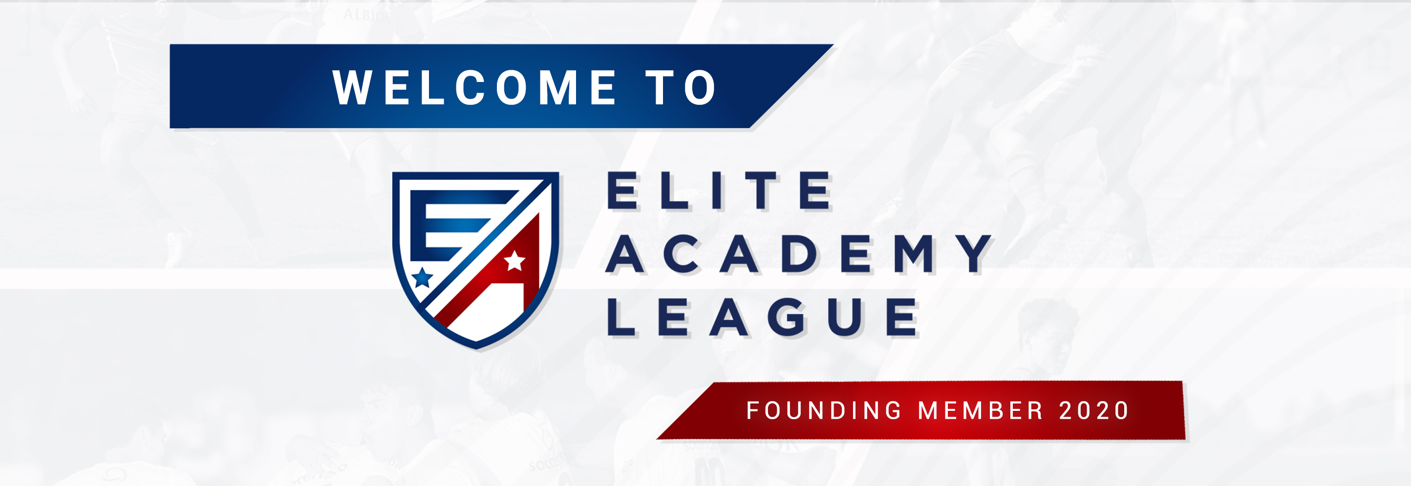 Announcement: Launch of Elite Academy League (EA LEAGUE)